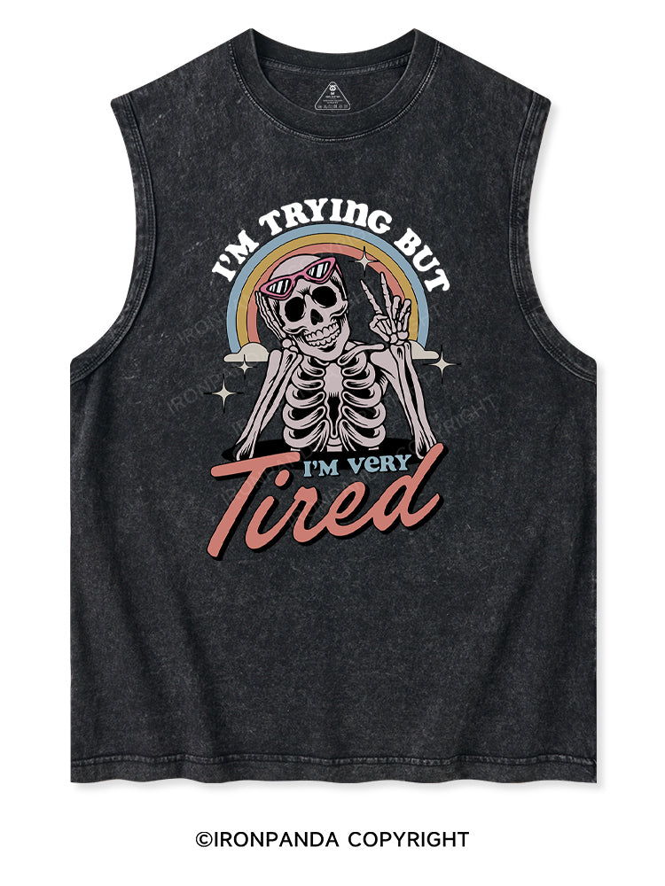 I'M TRYING BUT I'M VERY TIRED Washed Tank