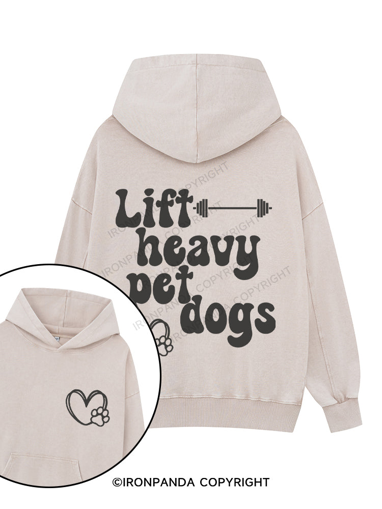 Lift Heavy Pet Dogs Printed Washed Gym Hoodie