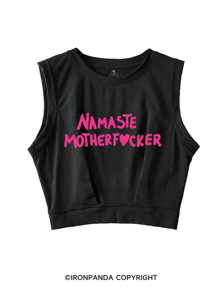 NAMASTE MOTHERF❤CKER SLEEVELESS CROP TOPS