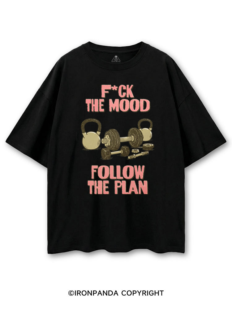 FUCK THE MOOD FOLLOW THE PLAN COTTON PUMP COVER
