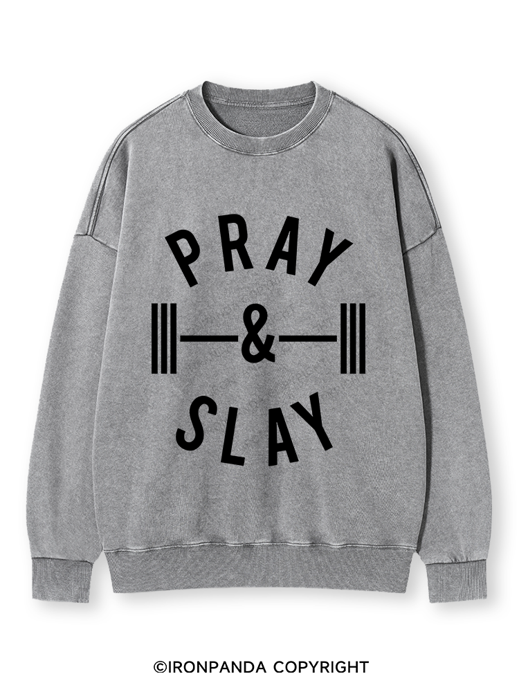 PRAY AND SLAY Washed Sweatshirt