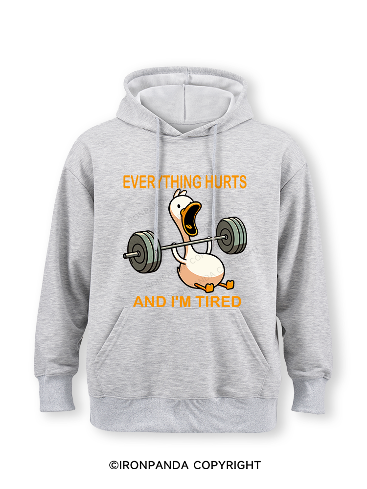 EVERYTHING HURTS AND I'M TIRED DUCK Classic Gym Hoodie