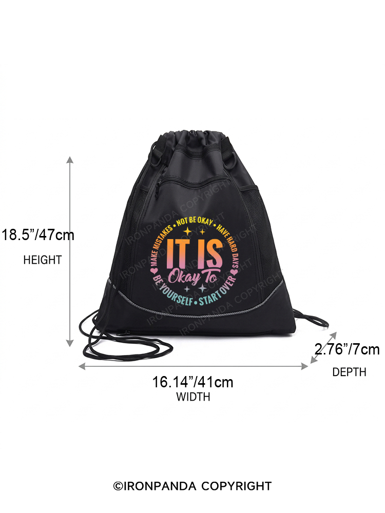 IT IS OKAY TO BE YOURSELF Gym Drawstring Bag