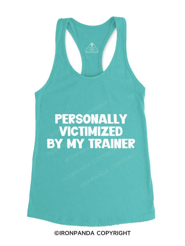 Personally Victimized by My Trainer Gym Racerback Tank