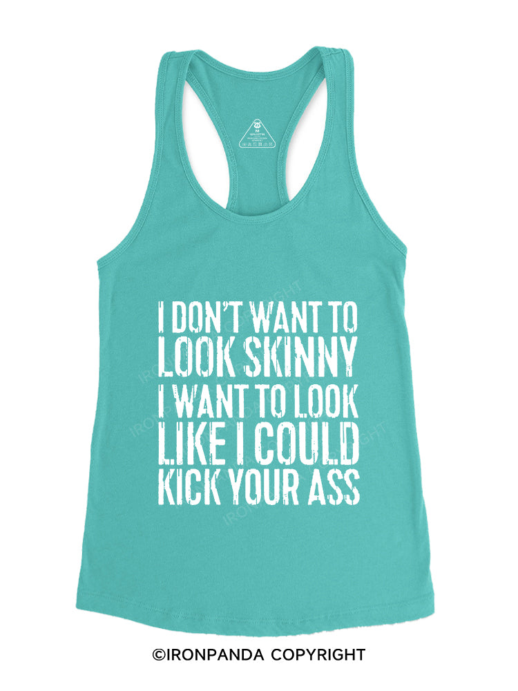 I Don't Want To Look Skinny Gym Racerback Tank