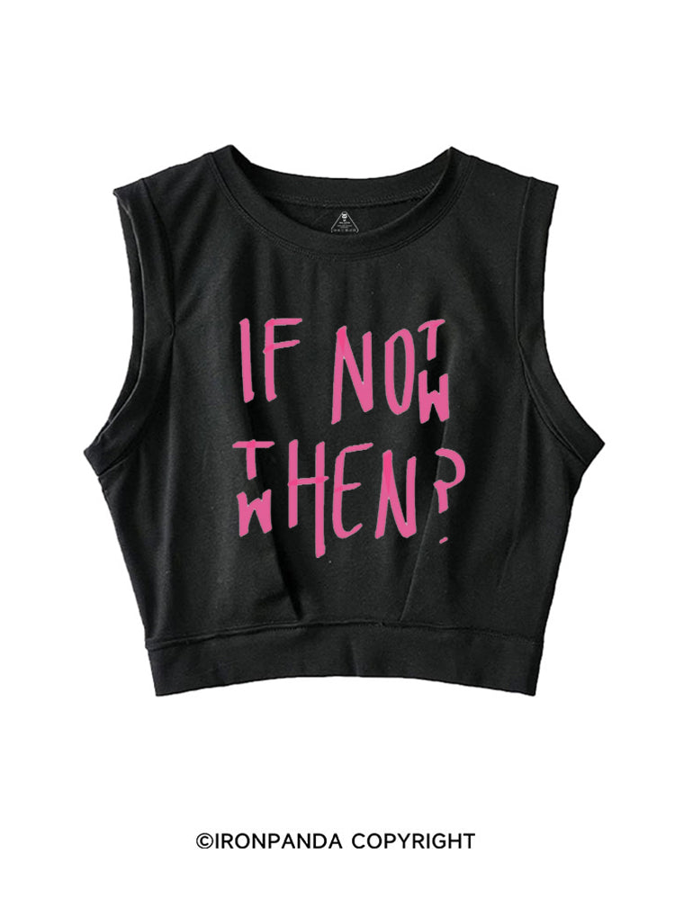 IF NOT NOW THEN WHEN SLEEVELESS CROP TOPS
