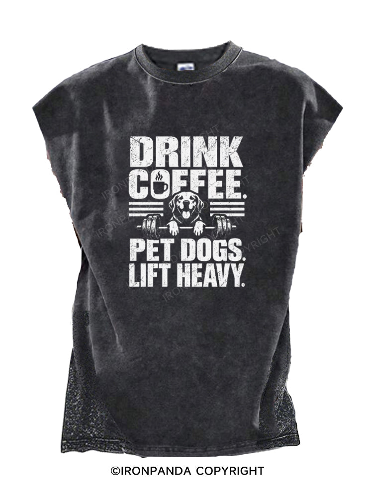 DRINK COFFEE PET DOGS LIFT HEAVY Cut Off Tank