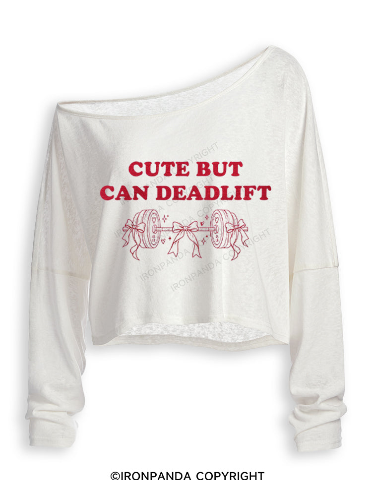 Cute But Can Deadlift Off Shoulder Long Sleeve Crop Top