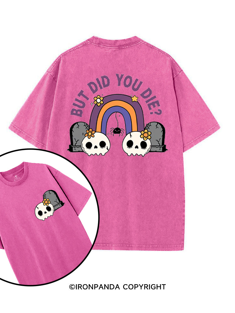 But Did You Die Funny Goth Skull printed Gym Shirt