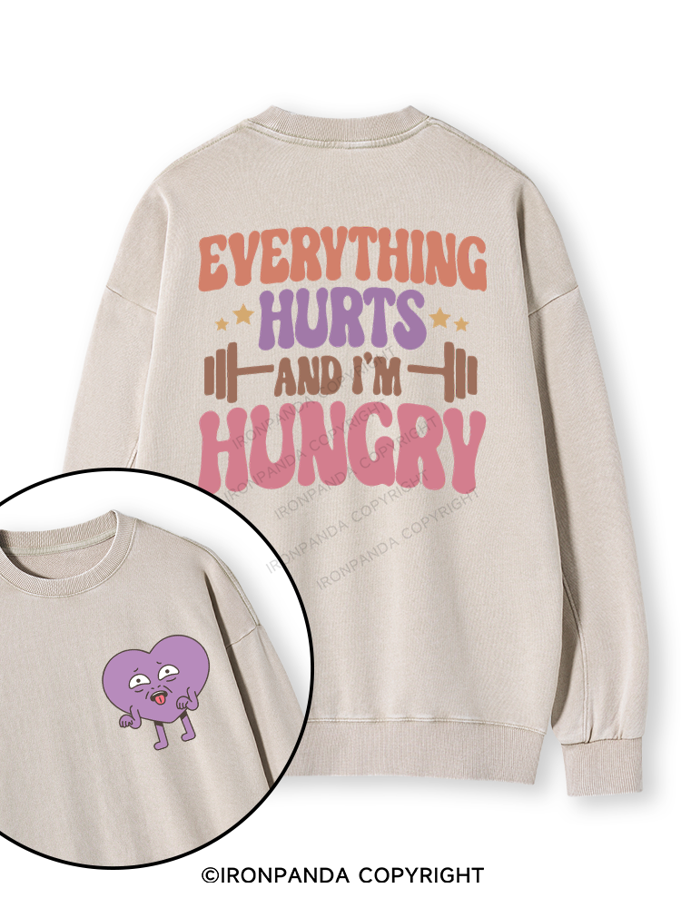 Everything Hurts and I'm Hungry Letter Double-Sided Printed Washed Sweatshirt