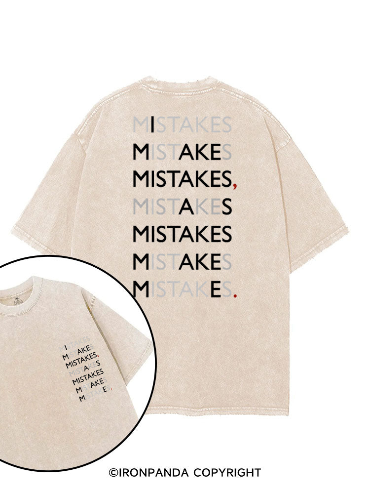 I MAKE MISTAKES AS MISTAKES MAKE ME printed Gym Shirt
