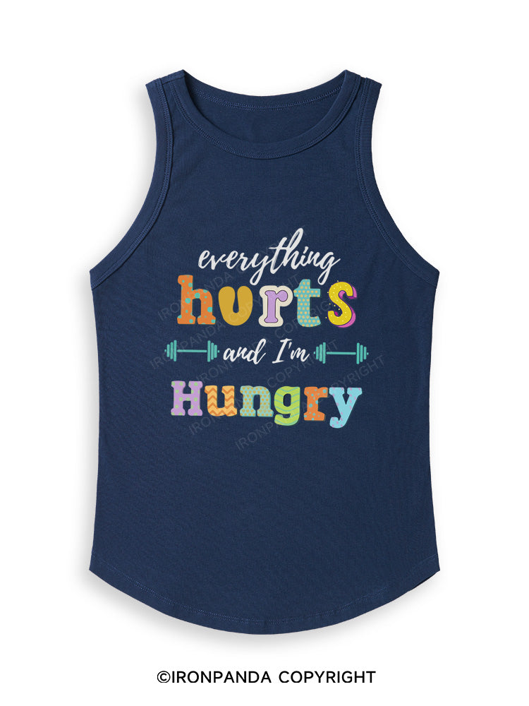 EVERYTHING HURTS AND I'M HUNGRY Fitted Tank Top