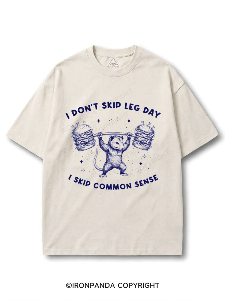 I DON’T SKIP LEG DAY. I SKIP COMMON SENSE COTTON PUMP COVER