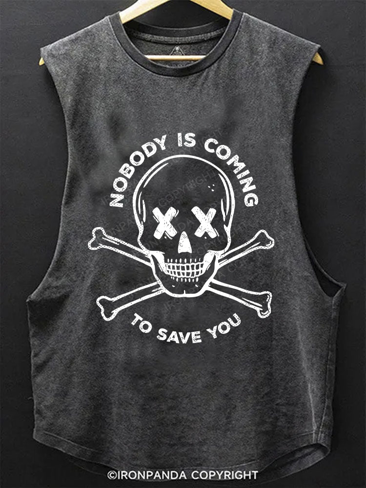 Nobody Is Coming To Save You Skull Scoop Bottom Cotton Tank
