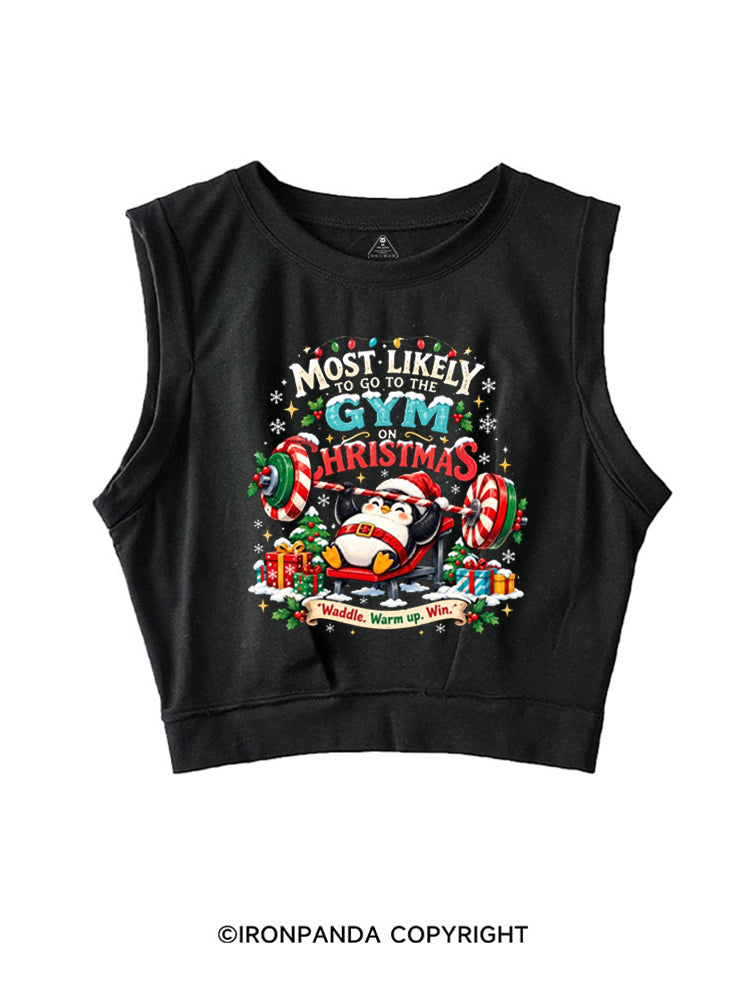 MOST LIKELY TO GO TO THE GYM ON CHRISTMAS PENGUIN SLEEVELESS CROP TOPS