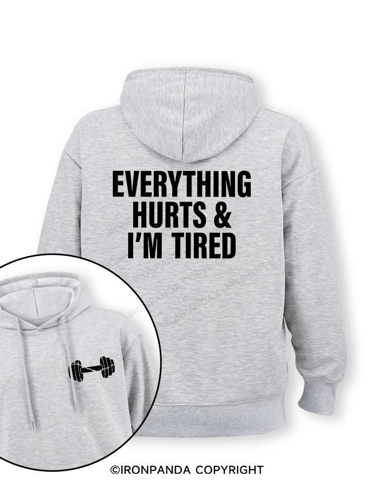 everything hurts and I'm tired Double-Sided Printed Classic Gym Hoodie