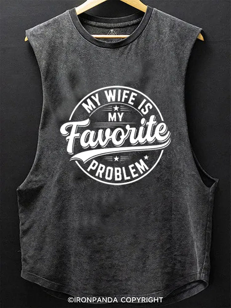 My Wife is My Favorite Problem Scoop Bottom Cotton Tank