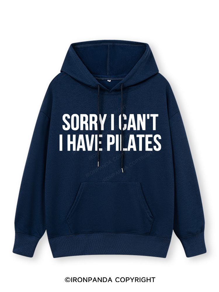 SORRY I CAN’T HAVE PILATES Classic Gym Hoodie