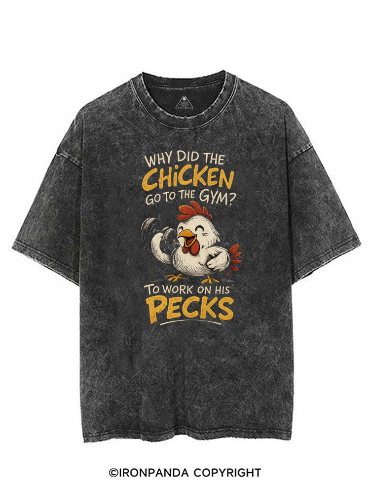 WHY DID THE CHICKEN GO TO THE GYM TO WORK ON HIS PECKS VINTAGE GYM SHIRT