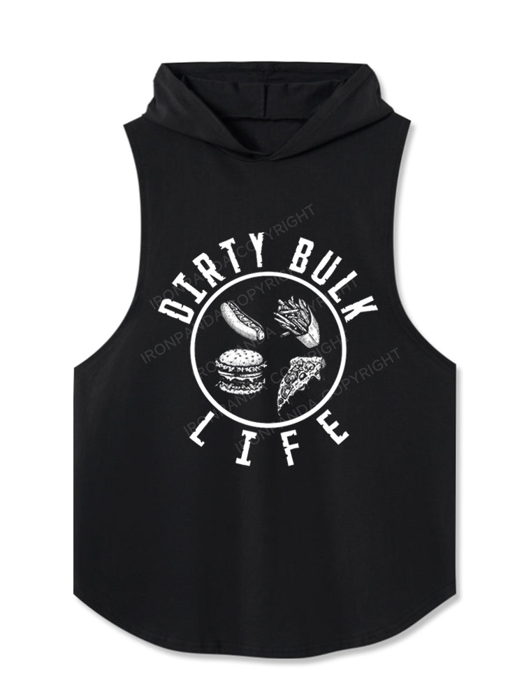 Dirty Bulk Life Hooded Tank