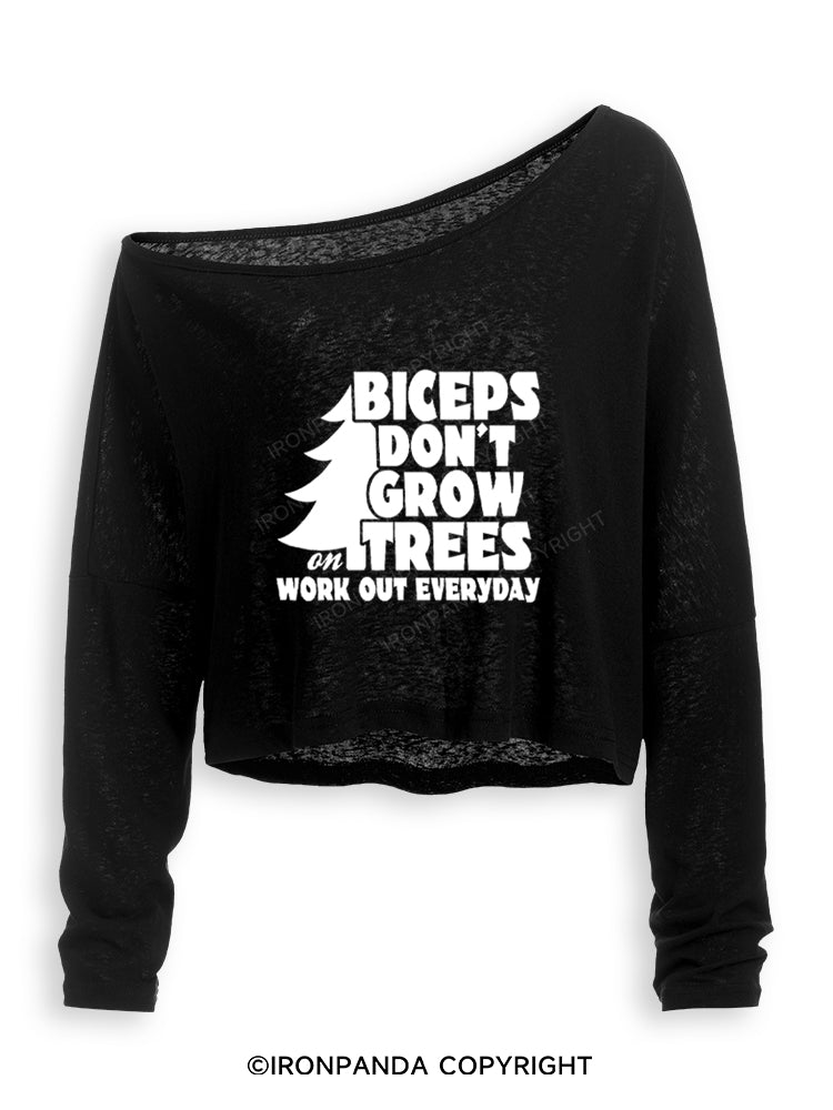 BICEPS DON'T GROW ON TREES WORK OUT EVERYDAY Off Shoulder Long Sleeve Crop Top