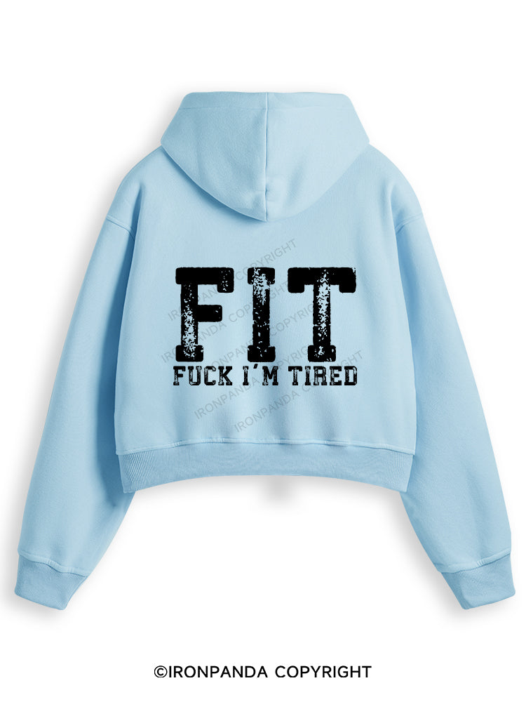 FUCK I'M TIRED Fleece Crop Zip Up Hoodie