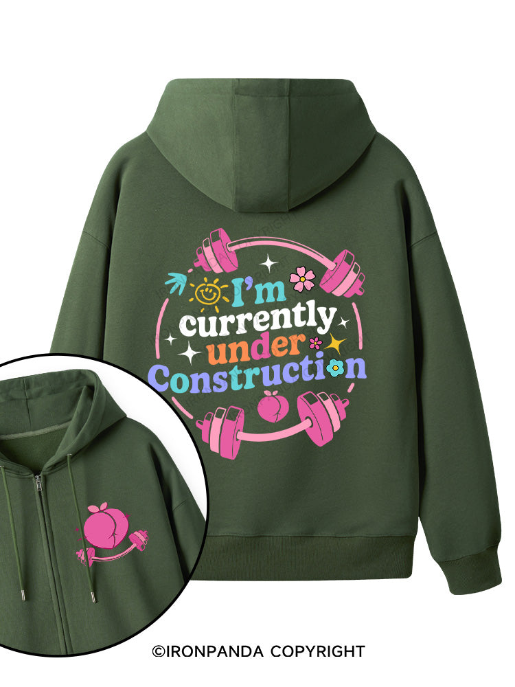 I'M CURRENTLY UNDER CONSTRUCTION Double-Sided Printed Fleece Zip Up Hoodie