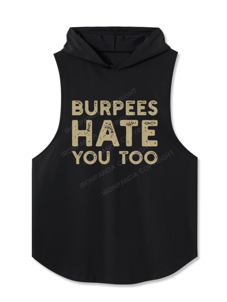 Burpees hate you too Hooded Tank