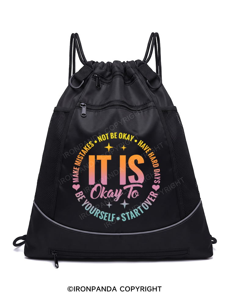 IT IS OKAY TO BE YOURSELF Gym Drawstring Bag