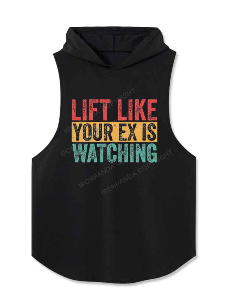 LIFT LIKE YOUR EX IS WATCHING Hooded Tank
