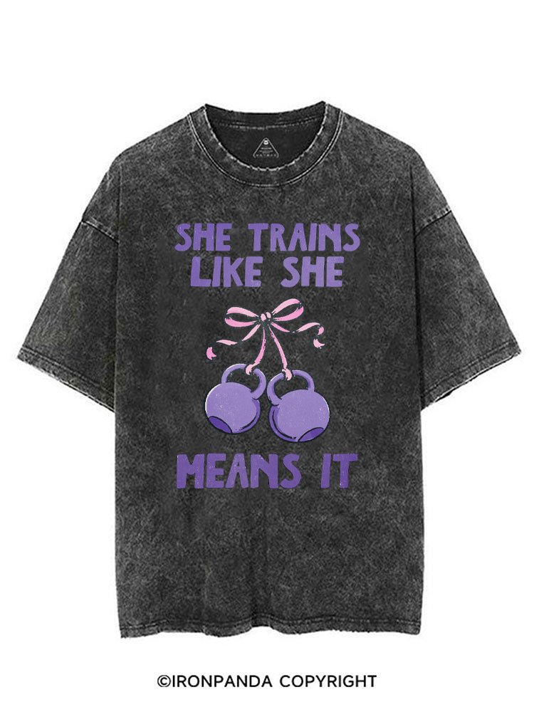SHE TRAINS LIKE SHE MEANS IT VINTAGE GYM SHIRT