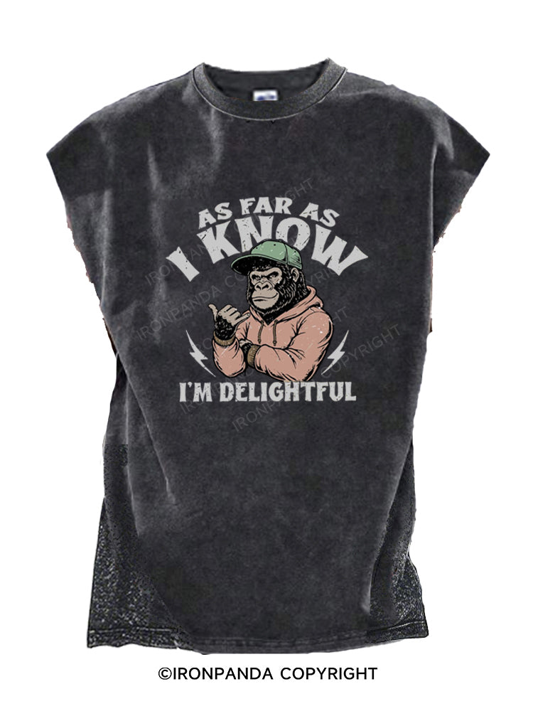 As Far As I Know I'm Delightful Angry Gorilla Cut Off Tank