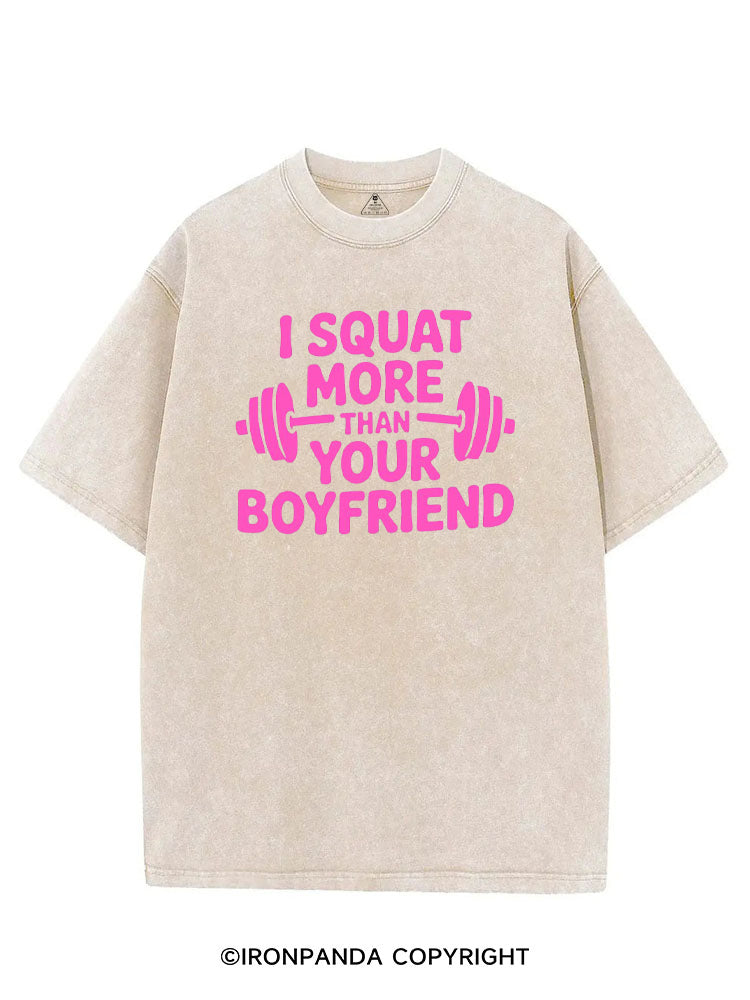I SQUAT MORE THAN YOUR BOYFRIEND VINTAGE GYM SHIRT