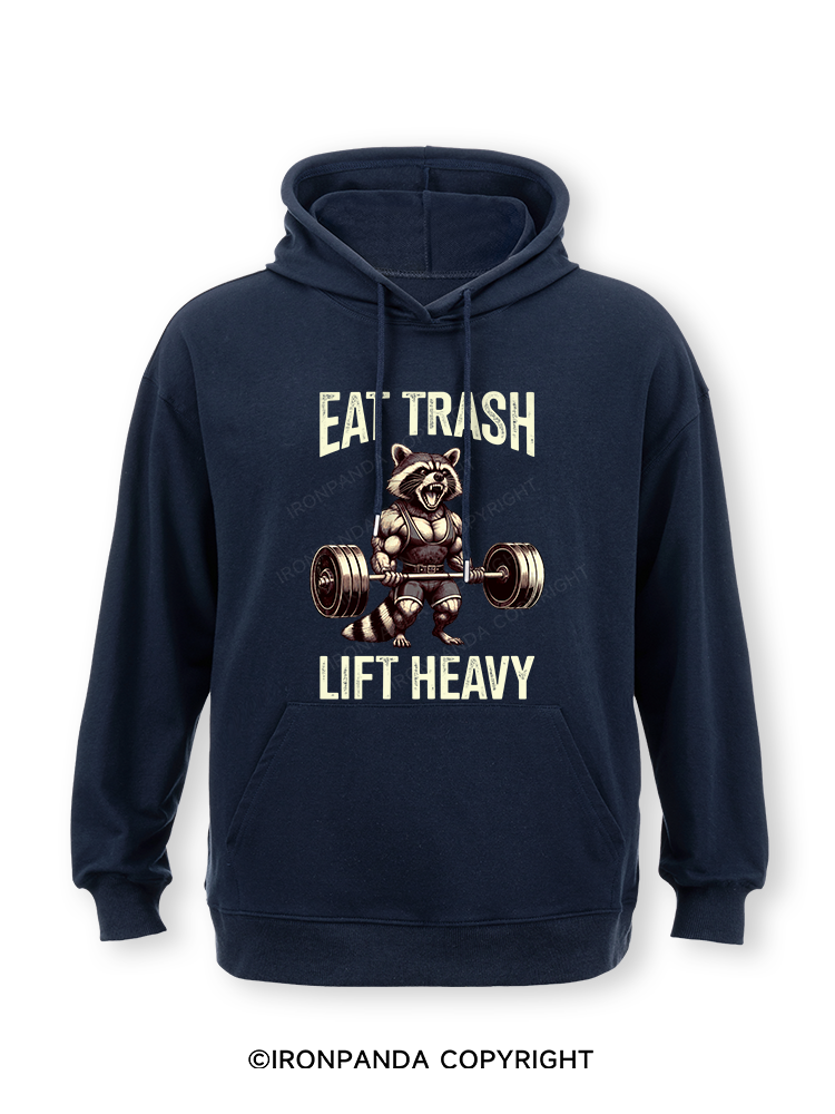 eat trash lift heavy Classic Gym Hoodie