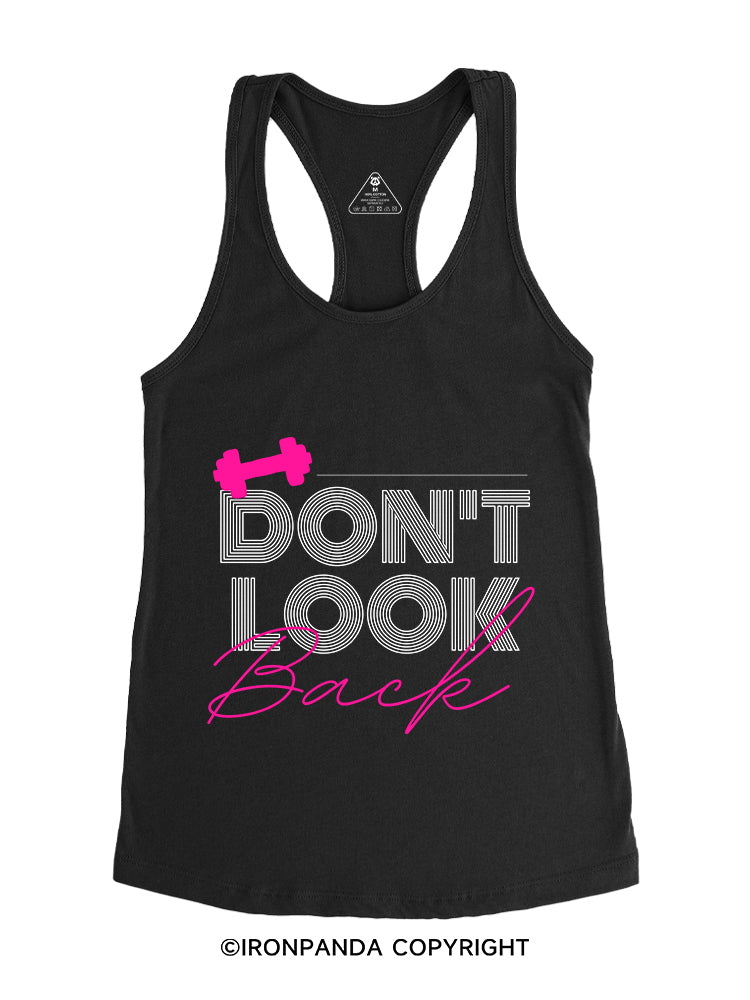 DON'T LOOK BACK GYM LIFE Gym Racerback Tank