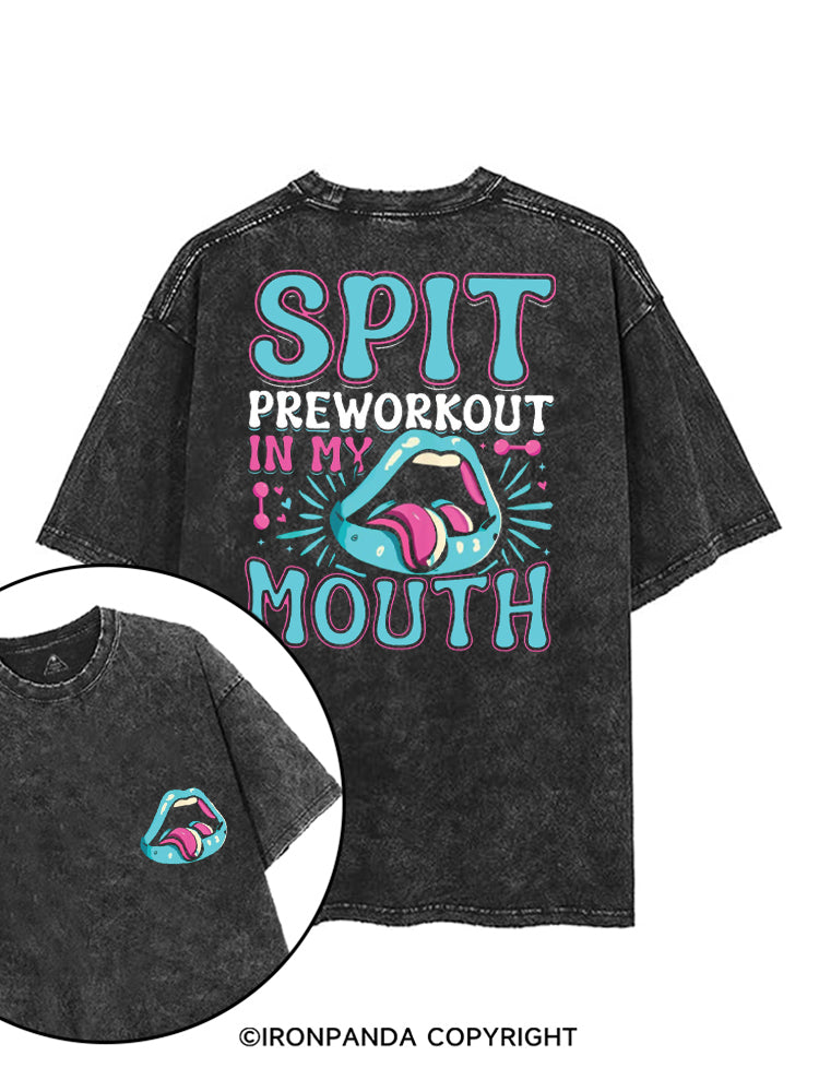 SPIT PREWORKOUT IN MY MOUTH FUNNY GYM printed Gym Shirt