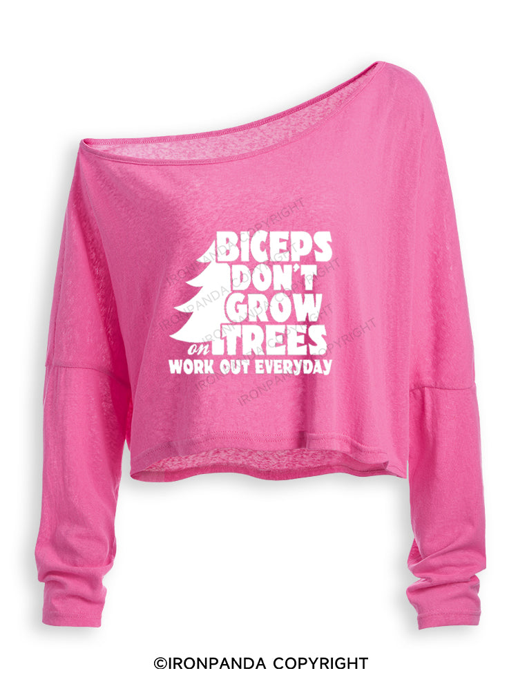 BICEPS DON'T GROW ON TREES WORK OUT EVERYDAY Off Shoulder Long Sleeve Crop Top