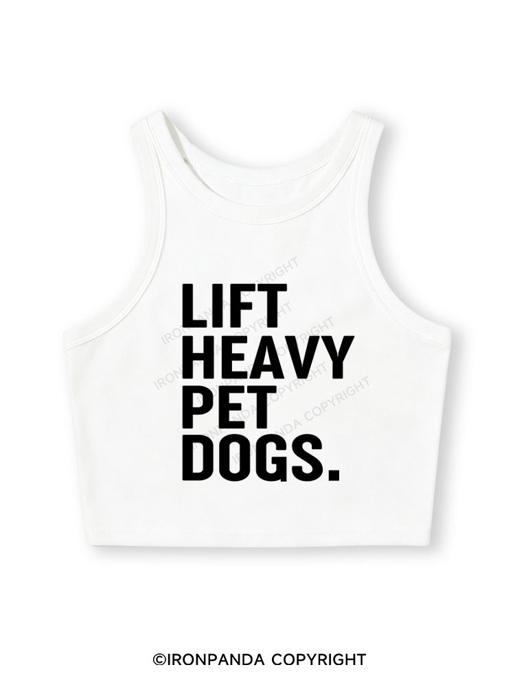 LIFT HEAVY PET DOGS Fitted Crop Tank Top