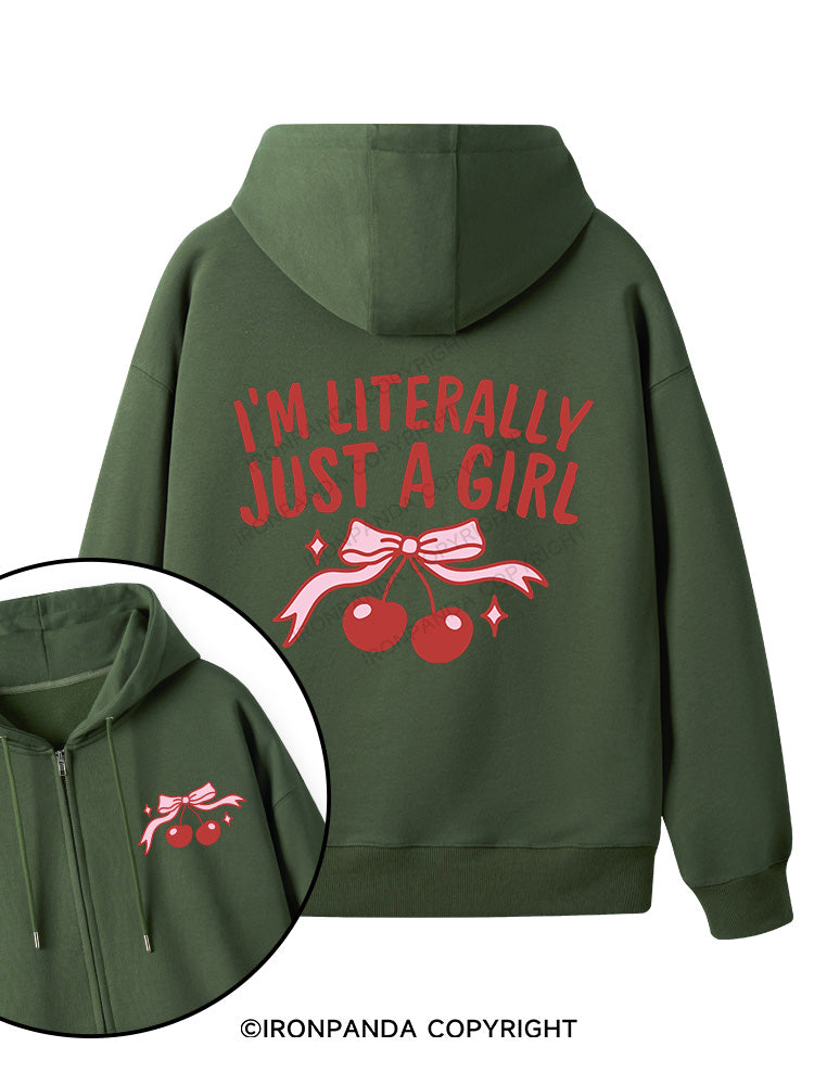 I'M LITERALLY JUST A GIRL Double-Sided Printed Fleece Zip Up Hoodie