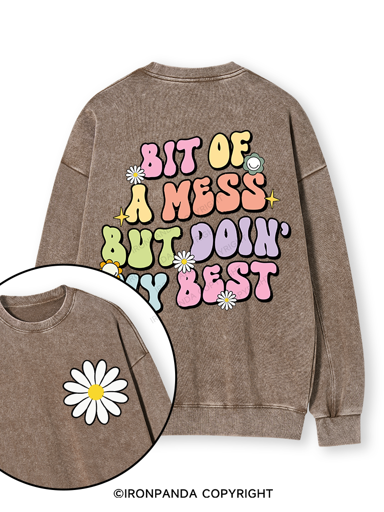 BIT OF A MESS BUT DOIN' MY BEST Double-Sided Printed Washed Sweatshirt