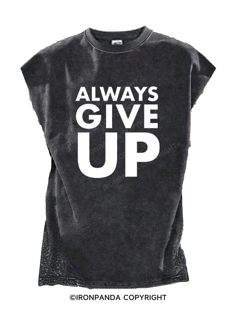 Always Give Up Cut Off Tank