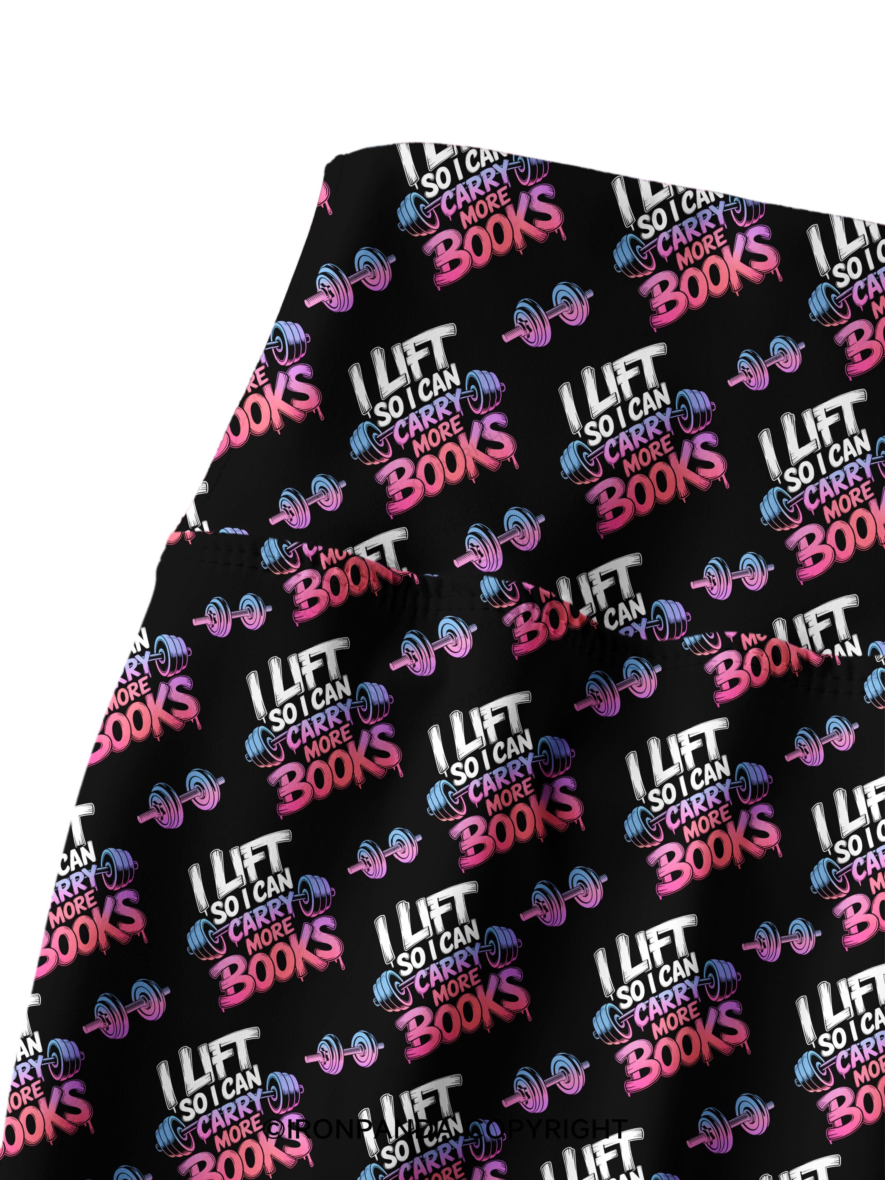 I LIFT SO I CAN CARRY MORE BOOKS Printed Yoga Pants