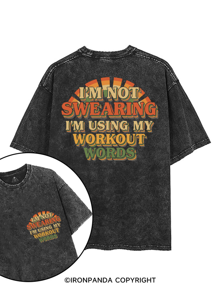 I'M NOT SWEARING I'M USING MY WORKOUT WORDS FUNNY GYM printed Gym Shirt