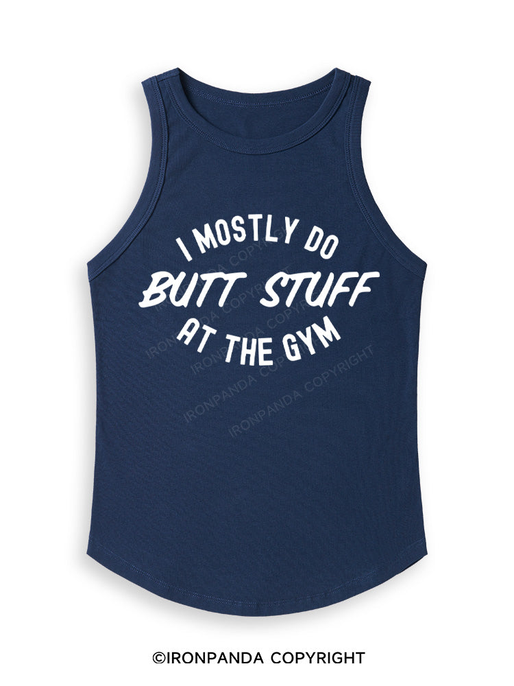 I ONLY DO BUTT STUFF Fitted Tank Top