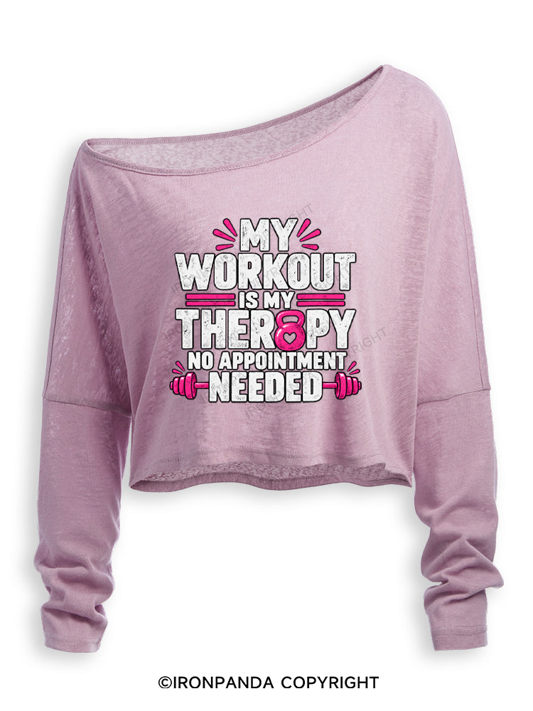 MY WORKOUT IS MY THERAPY, NO APPOINTMENT NEEDED Off Shoulder Long Sleeve Crop Top