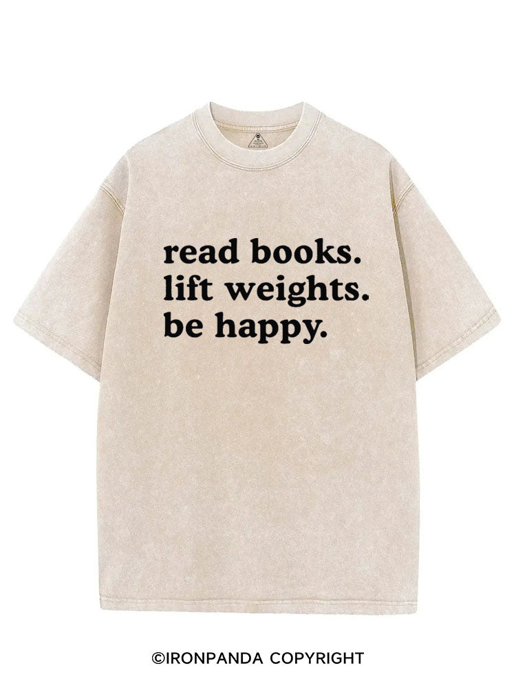 READ BOOKS LIFT WEIGHTS BE HAPPY VINTAGE GYM SHIRT