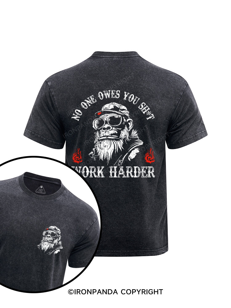 NO ONE OWES YOU SHT WORK HARDER Printed Washed Gym Shirt