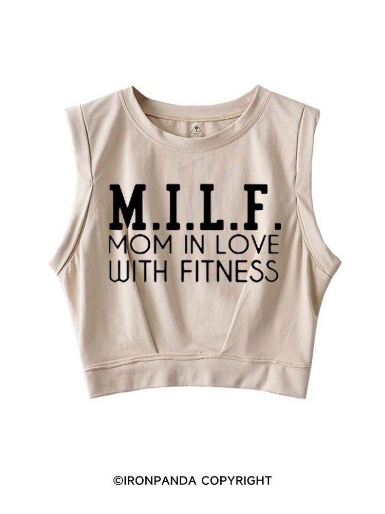 M.I.L.F. MOM IN LOVE WITH FITNESS SLEEVELESS CROP TOPS