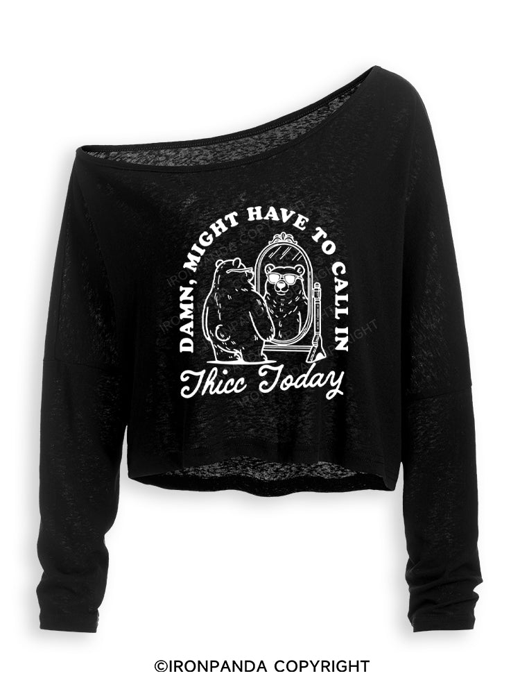 DAMN, MIGHT HAVE TO CALL IN THICC TODAY Off Shoulder Long Sleeve Crop Top