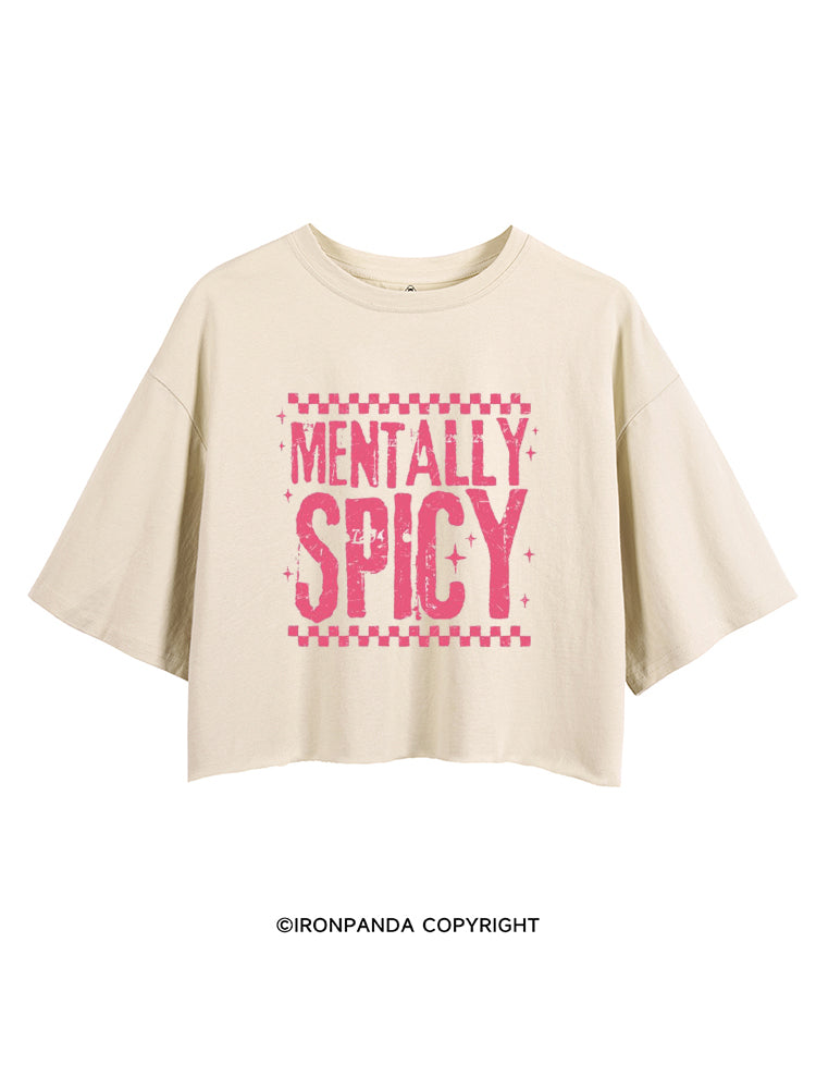 MENTALLY SPICY CROP TOPS